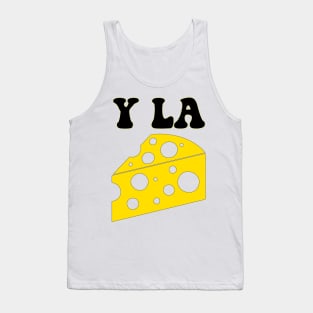 y la queso que soporte soporta memes cheese Tank Top